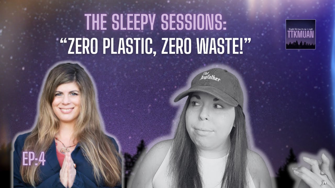 Bee Zero Plastic EP4 The Sleepy Sessions Podcast